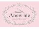 アニュミー 福島(Anew me)の写真/《美肌シェービング 新規￥4500》産毛と古い角質をケアして、驚きの肌トーン＆化粧ノリUPを実感！【福島】