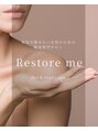 本気で痩せたい女性のための痩身専門サロン Restore me/Restore me 【リストア ミー】