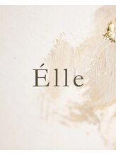 エル(Elle)&nbsp;Elle. ブログ