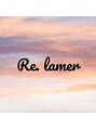 リ ラメール(Re.lamer)/Re.lamer リラメール