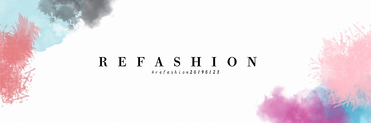 リファッション 新宿店(Refashion)のサロンヘッダー
