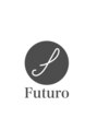 フトゥール(Futuro)/Futuro【フトゥール】渋谷