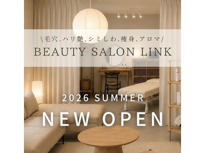 Beauty Salon Link【毛穴/シミしわ改善/痩身/アロマリンパ】【9月上旬NEWOPEN(予定)】の写真