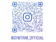 Instagramは@gymtrim_officialお店の情報配信中!!