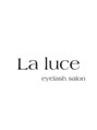 ラ ルーチェ(La luce)/La luce 【eyelashsalon】