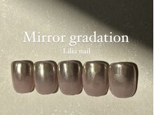 リリア ネイルサロン(Lilia Nail Salon)/#mirror gradation 