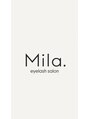 Mila. 天王寺/まつげパーマ/パリジェンヌ/マツエク専門店【8/1 NEW OPEN（予定）】/eyelash salon Mila.