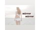 ミラミラ(mirror mirror)の写真