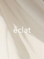 エクラ(eclat)/- eclat -