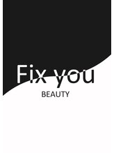 フィックスユー ビューティー(Fixyou BEAUTY) 朝比奈 かおり