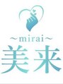 リラクゼーション　美来【ミライ】/リラクゼーション美来【ミライ】