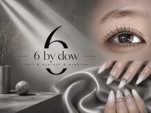 シックス バイ ダウ(6 by dow)