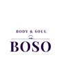 ボウソウ(BOSO)/BODY&SOUL BOSO