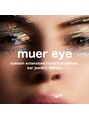 ミュエアイ(muer eye)/muer eye【ミュエ　アイ】