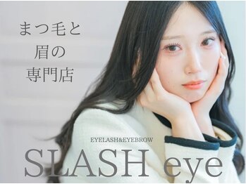 スラッシュ アイ(SLASH eye)