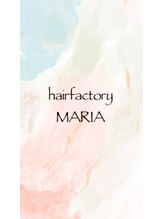 ヘアファクトリー マリア(hair factory MARIA) MARIA MARIA
