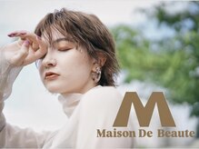 メゾンドボーテ 少路店(MAISON DE BEAUTE)