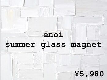 ツイン(twin.)/enoi glass magnet ¥5,980
