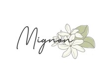 Mignon 【ミニョン】【7月下旬NEW OPEN（予定）】