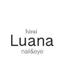 ルアナ(Luana)/Luana nail&eye　平井