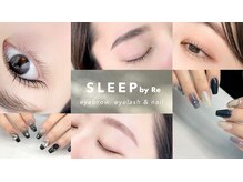 スリープ バイ アールイー(SLEEP by Re)