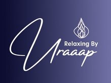 Relaxing by Uraaap 【9月上旬NEW OPEN（予定）】