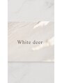 ホワイトディアー(White deer)&nbsp;スタッフ 募集中