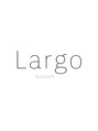 ラルゴ(Largo)/Largo