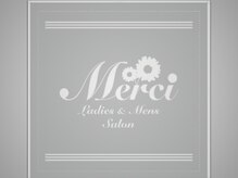 メルシー レディースアンドメンズサロン(Merci)/