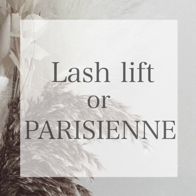 パリジェンヌor ラッシュリフト\5400