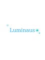 ルミナス(Luminous)/Luminous　【ルミナス】