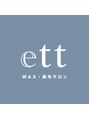 エット(ett)/光脱毛・ワックス脱毛 ett【エット】