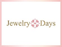 ジュエリーデイズ(Jewelry Days)/◇ Jewelry Days ◇
