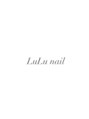 ルルネイル(LuLu nail)/LuLu nail
