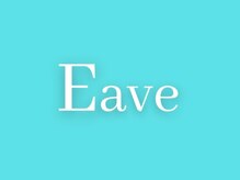 イーヴ(Eave)