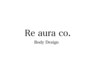 【Re aura co.Body Designご利用の方】特別ご招待