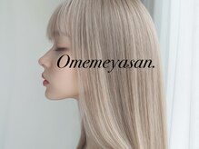 おめめ屋さん(Omemeyasan.)