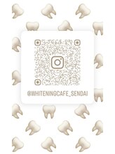 ホワイトニングカフェ 仙台店(WhiteningCafe) インスタ グラム