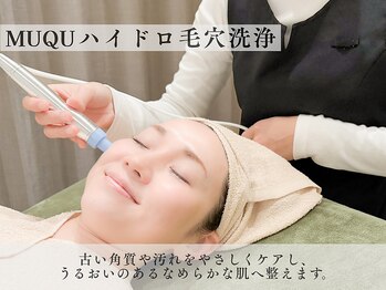 ムク 大宮店(MUQU)/MUQUハイドロ毛穴洗浄