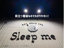 スリープミー(Sleep me)の雰囲気（ー目立つ看板でわかりやすい！ー）