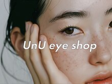 ウヌ アイ ショップ(UnU eye shop)
