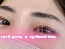 ラシル 都城店(racil)/ラシルパーマアイブロウワックス