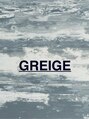 グレージュ(GREIGE)/GREIGE