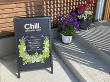 チル(Chill.)/こちらの看板が目印☆