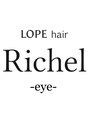 ロペヘアリッシェル アイ(LOPE hair Richel eye)/ロペヘアリッシェル-アイ-