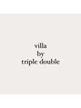 ヴィラ バイ トリプル ダブル(villa by triple double)/villa by triple double
