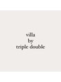 ヴィラ バイ トリプル ダブル(villa by triple double)/villa by triple double