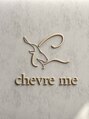 シェーヴルミー(chevre me)/chevre me