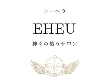 エーヘウ(EHEU)