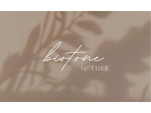 ビオトーン バイ ツリー(biotone by TREE)/biotone by TREE